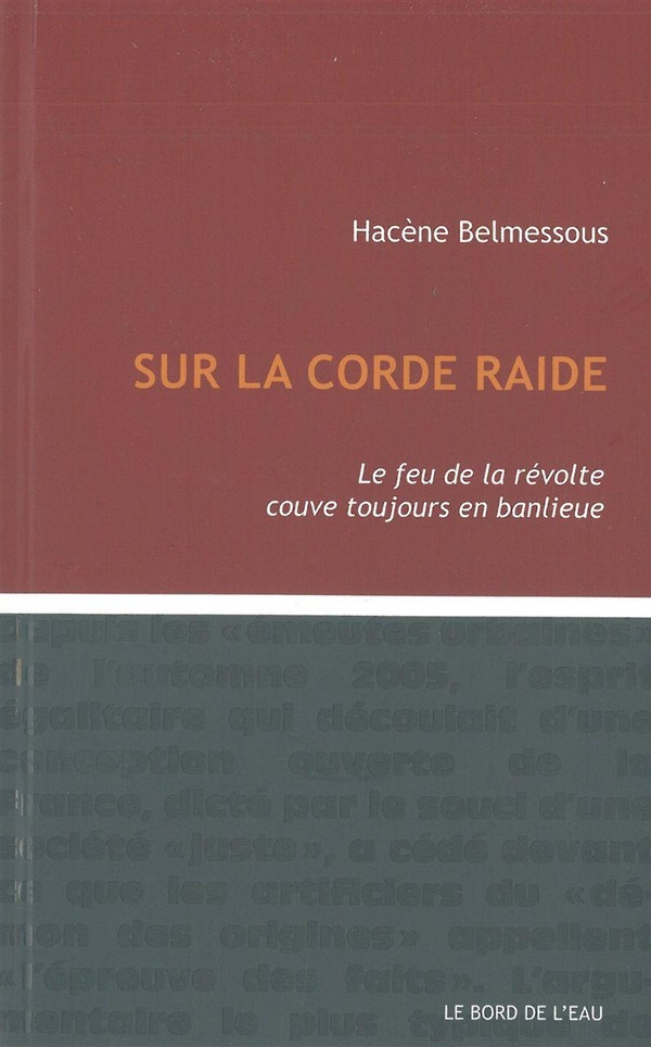 Sur la corde raide. Le feu de la révolte couve toujours en banlieue