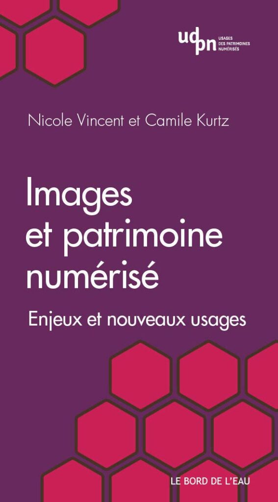 Images et patrimoine numérisé. Enjeux et nouveaux usages
