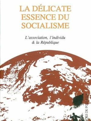 La délicate essence du socialisme