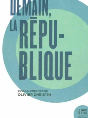 Demain, La République