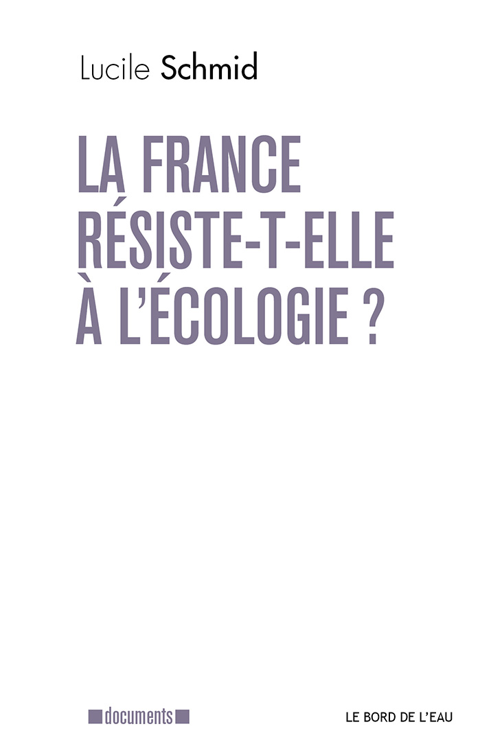 La France Résiste-t-elle A L’écologie ? – Le Bord de l'Eau