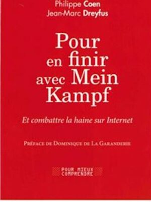 Pour En Finir Avec Mein Kampf. Et Combattre La Haine Sur Internet