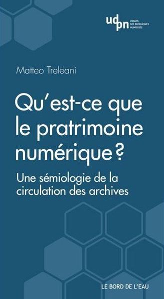 Qu’est-ce Que Le Patrimoine Numérique ? Une Sémiologie De La Circulation Des Archives