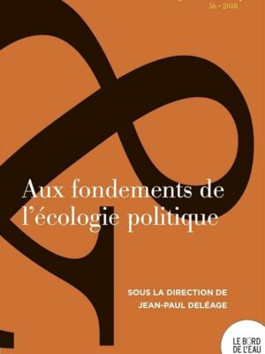 Aux Fondements De L'écologie Politique