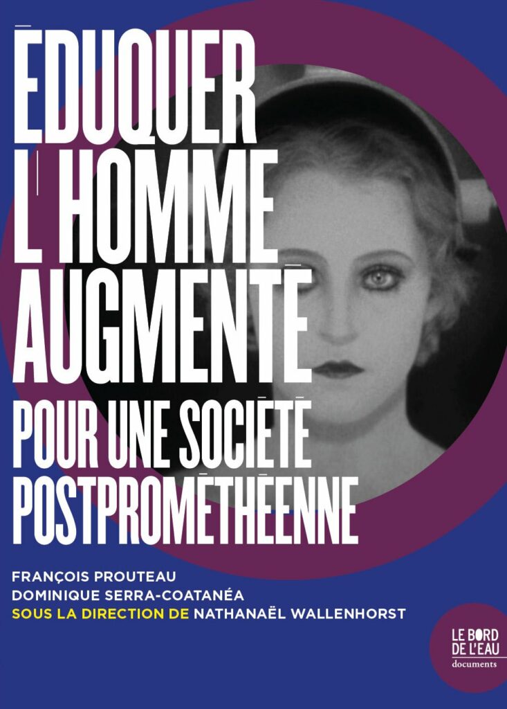 Éduquer L’homme Augmenté. Vers Un Avenir Postprométhéen