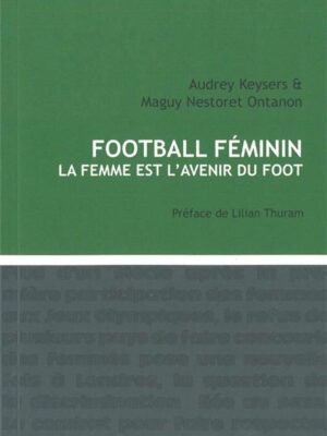 Football Féminin. La Femme Est L'avenir Du Foot