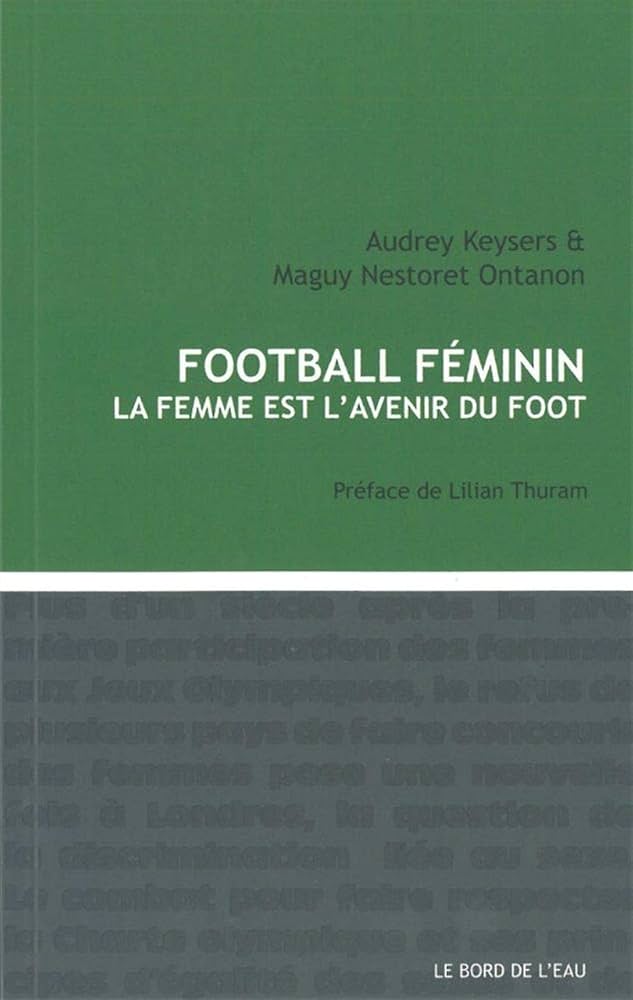 Football Féminin. La Femme Est L'avenir Du Foot