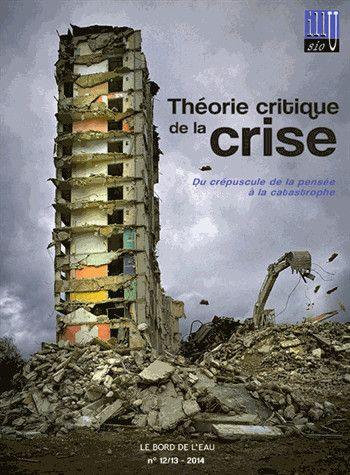 Théorie Critique De La Crise (Volume II)