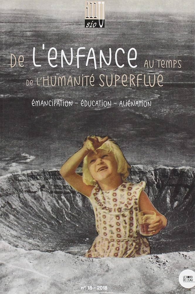 De L'enfance Au Temps De L'humanité Superflue