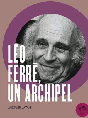Léo Ferré, Un Archipel