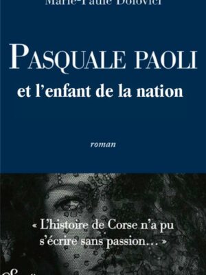 Pasquale Paoli Et L’enfant De La Nation
