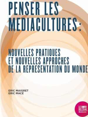Penser Les Médiacultures