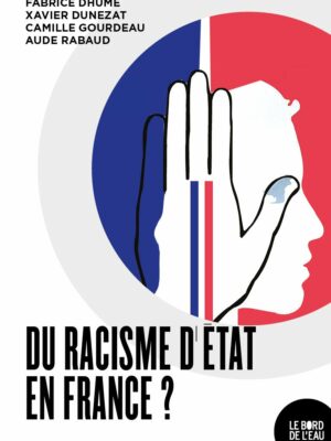 Du Racisme D’État En France ?