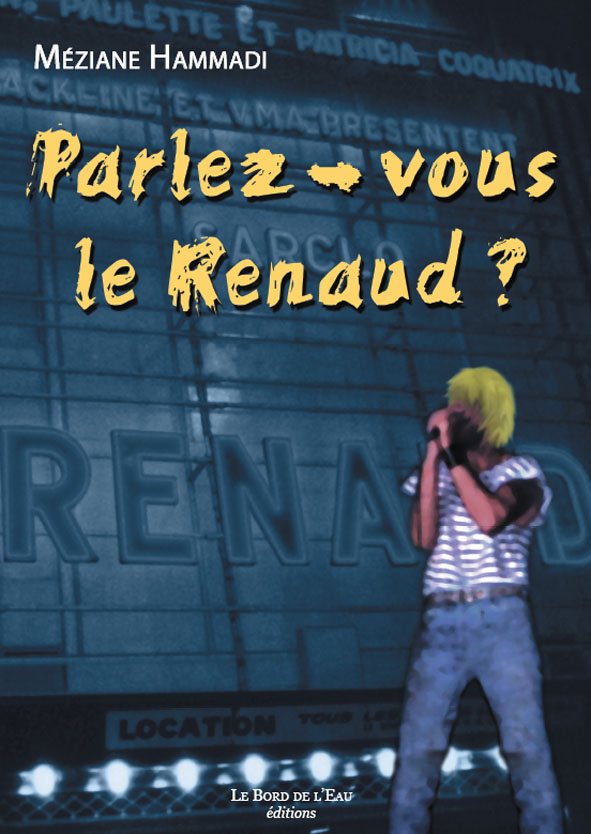 Renaud - La biographie de Renaud avec