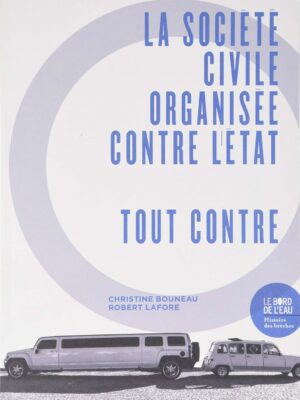 La Société Civile Organisée Contre L’État. Tout Contre.