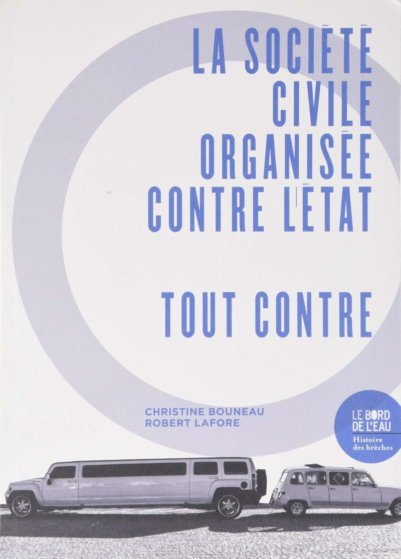 La Société Civile Organisée Contre L’État. Tout Contre.