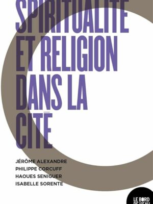 Spiritualités Et Engagements Dans La Cité