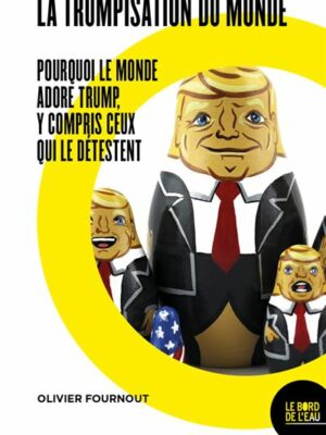La Trumpisation du monde ?