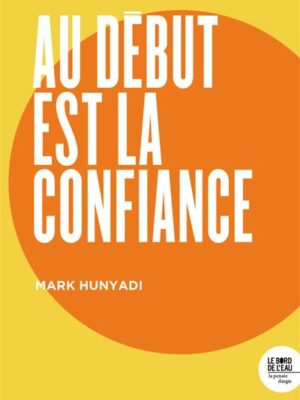 Au Début Est La Confiance
