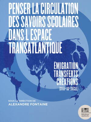 Penser la circulation des savoirs scolaires dans l'espace transatlantique