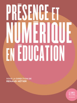 Présence et numérique en éducation