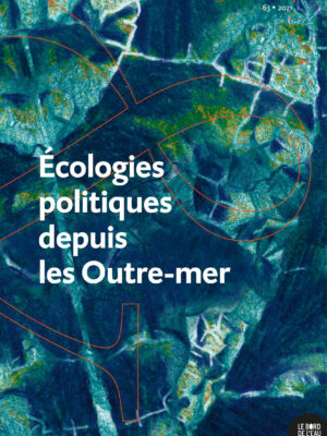 Écologies politiques depuis les Outre-mer