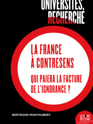 Universités, recherche, La France à contre-sens