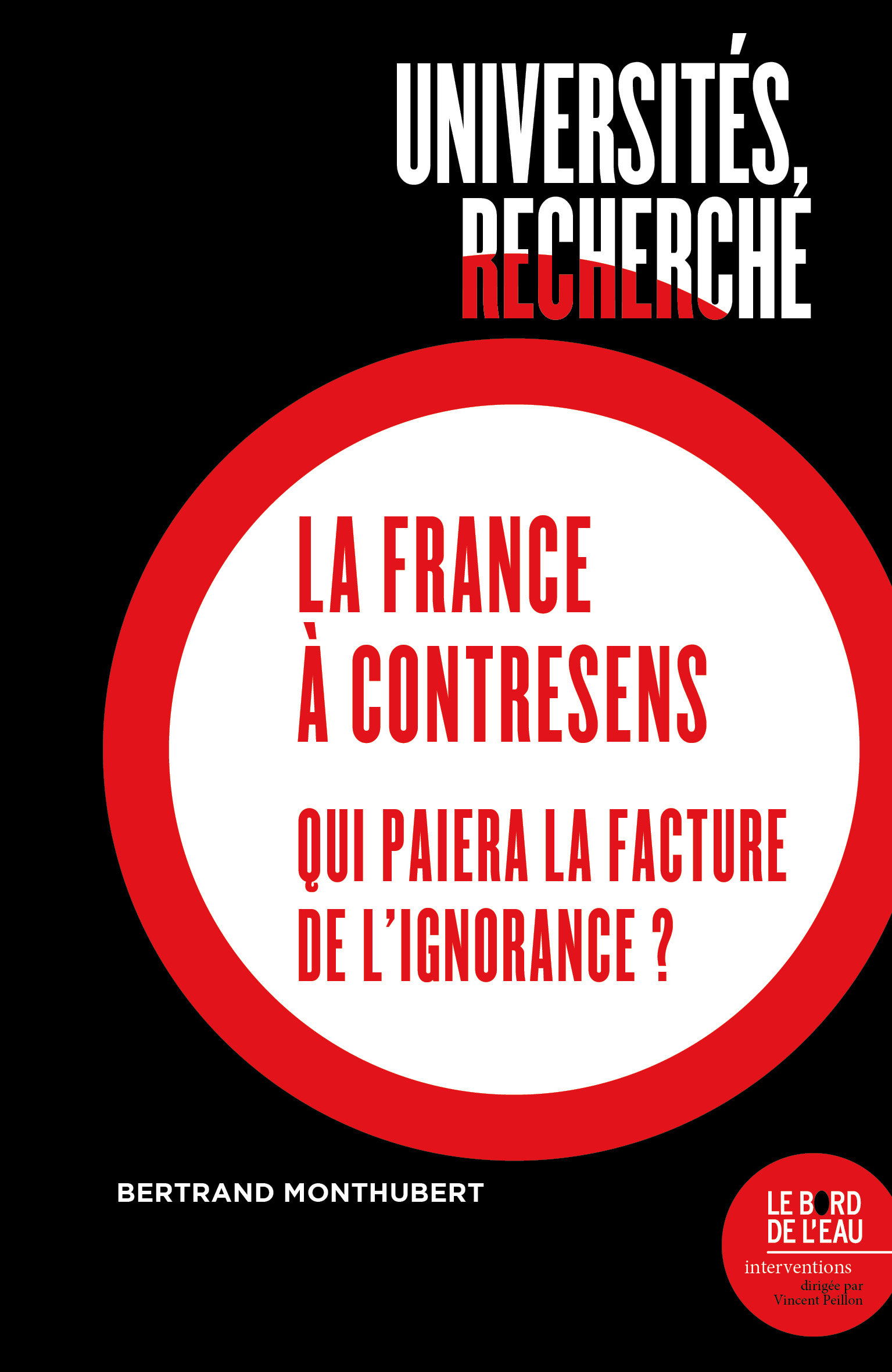 Universités, recherche, La France à contre-sens – Le Bord de l'Eau