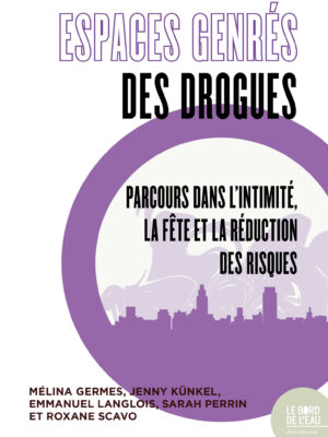 Espaces genrés des drogues