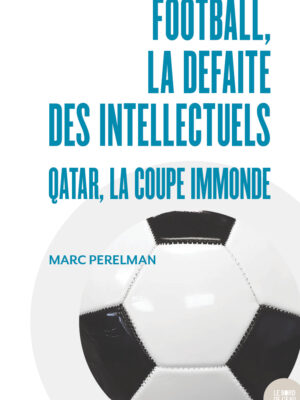 Football, la défaite des intellectuels