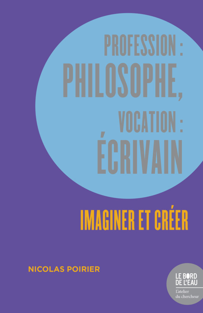 Profession : philosophe, vocation : écrivain