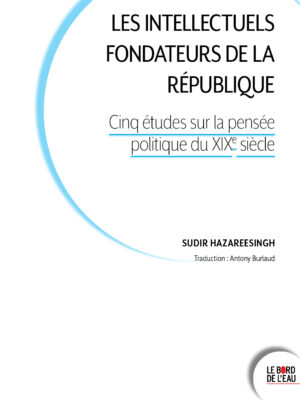 Les intellectuels fondateurs de la République