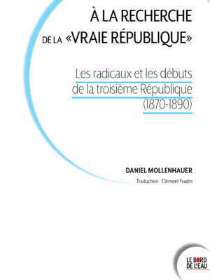 À la recherche de la « Vraie République »