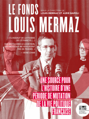 Le Fonds Louis Mermaz