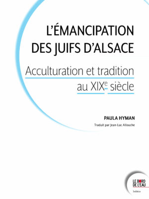 L’Émancipation des juifs d’Alsace