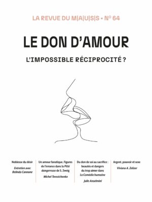N° 64 | Le don d'amour. L'impossible réciprocité ?