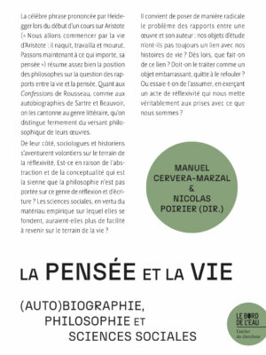 La pensée et la vie. (Auto)biographie, philosophie et sciences sociales