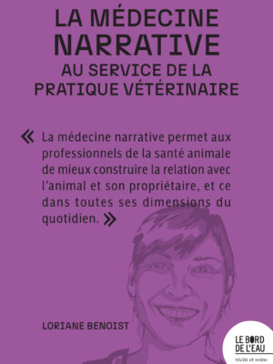 La médecine narrative au service de la pratique vétérinaire
