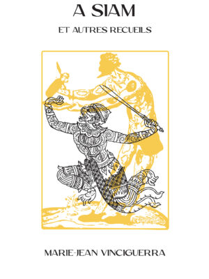 A Siam suivi de Anges et Arlequins, Iles andines et Poussière d'exil