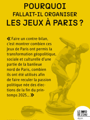 Pourquoi fallait-il organiser les Jeux à Paris ?