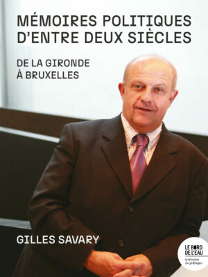 Mémoires politiques d’entre deux siècles