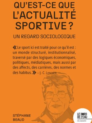 Qu’est-ce que l’actualité sportive ? Un regard sociologique