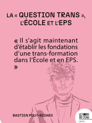 La « question trans », l’École et l’EPS