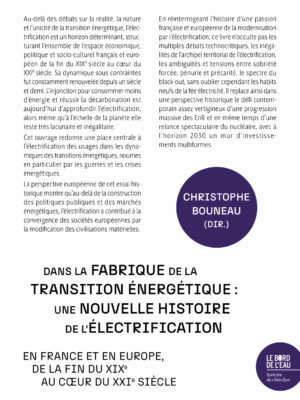 Dans la fabrique de la transition énergétique : une nouvelle histoire de l’électrification en France et en Europe de la fin du XIXe au cœur du XXIe siècle
