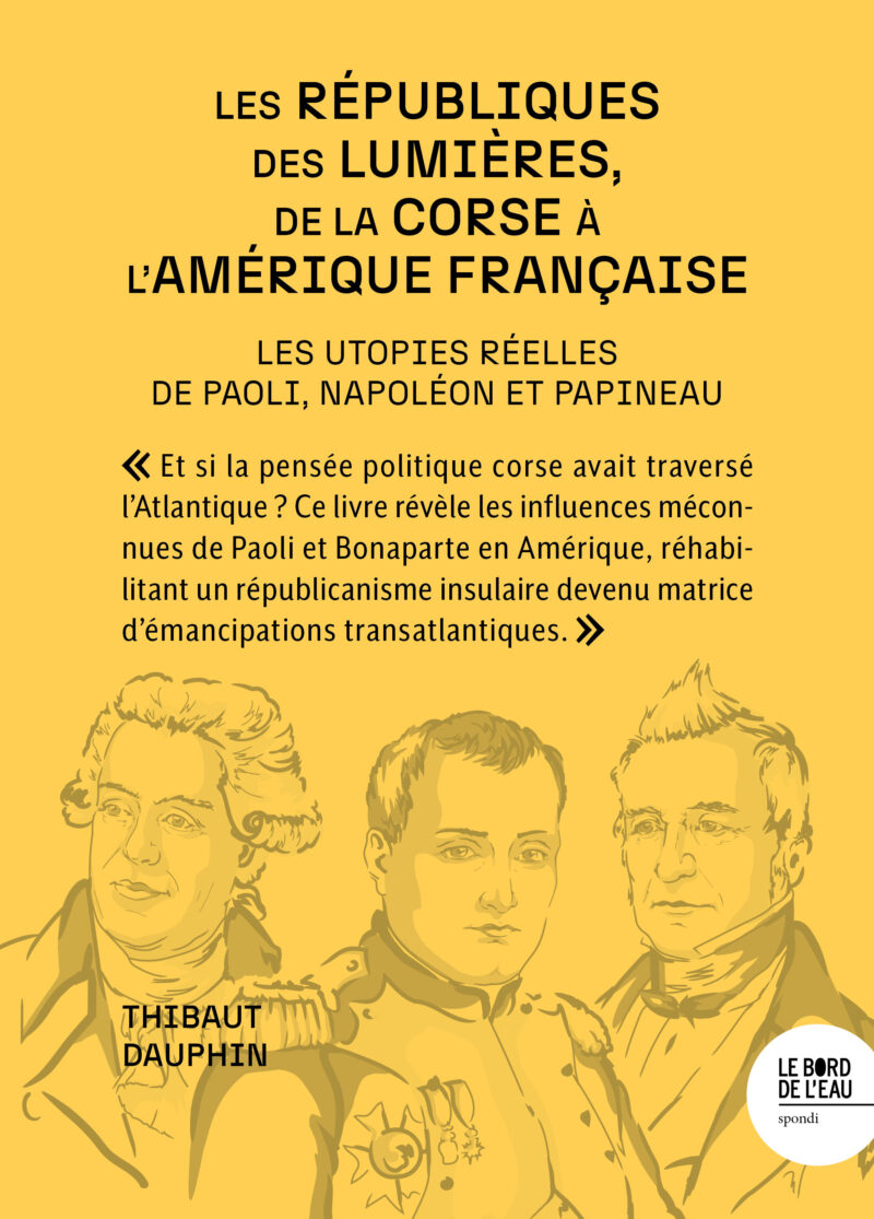 Les républiques des Lumières, de la Corse à l’Amérique française