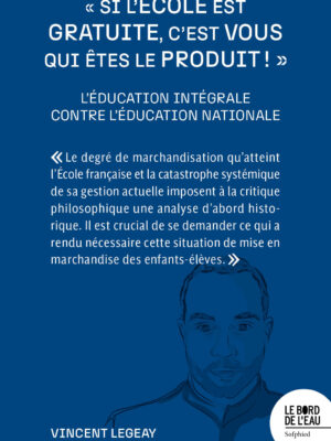 « Si l’école est gratuite, c’est vous qui êtes le produit ! »