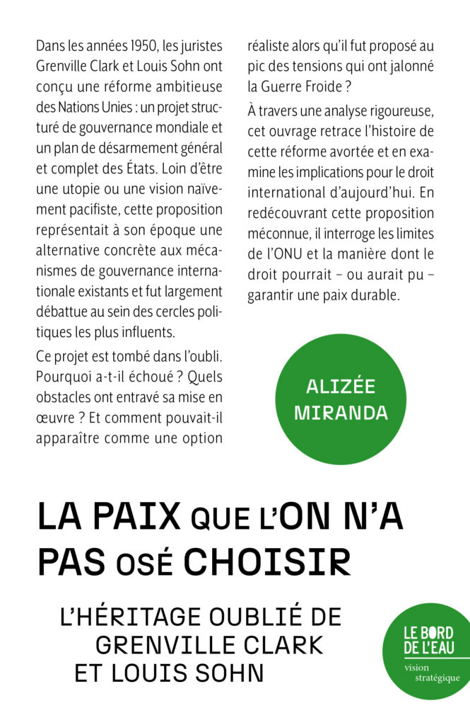La paix que l’on n’a pas osé choisir. L’héritage oublié de Grenville Clark et Louis Sohn