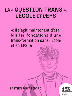 La « question trans », l’École et l’EPS