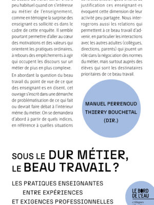 Sous le dur métier, le beau travail ?