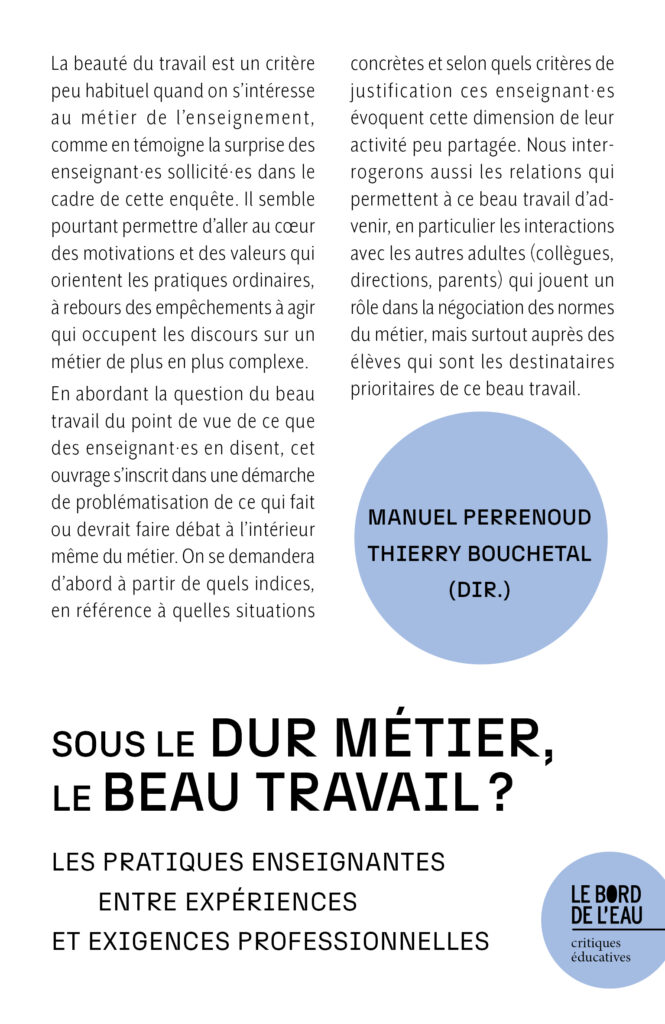 Sous le dur métier, le beau travail ?
